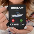 Mein Boot Ruft An Ich Muss Los Motorboat Yacht Ship Tassen Lustige Geschenke