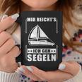 Mir Reicht's Ich Geh Sailing Sailing Boat Tassen Lustige Geschenke