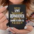 Name Wenn Uwe Es Nicht Repairieren Kann Tassen Lustige Geschenke