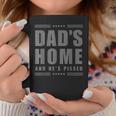 New Dad's Home And He's Pissed Trump Dark Maga Dad's Home Coffee Mug Funny Gifts