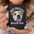 Old English Bulldog Mom Dog English Bulldog Tassen Lustige Geschenke