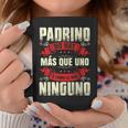 Padrino No Hay Más Que Uno Y Como El Mío Ninguno Taza de café Regalos divertidos