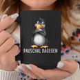 Pauschal Dagegen Penguin Saying S Tassen Lustige Geschenke