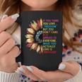 Sunflower If You Think You Love Freedom But You Don't Care Coffee Mug Personalized Gifts