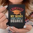 I Survived My Mom's Dottorato Laurea Divertente Mamma Laurea Tazze Regalos divertidos