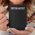 Tatuado Tatuador Tinta Tatto Artista Tatuaje Taza de café Regalos divertidos