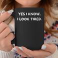 Tired Humor Exhaustion Witty Tired Statement Coffee Mug Unique Gifts