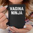 Vagina Ninja Saying Sarcastic Novelty Sexy Sex Tazze Regalos divertidos