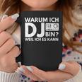 Warum Ich Dj Bin Weil Ich Es Kann Tassen Lustige Geschenke