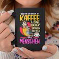 Women's Alles Was Ich Brauche Ist Kaffee & Meine Büchs Tassen Lustige Geschenke