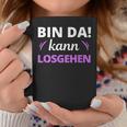 Women's Bin Da Kann Losgehen Tassen Lustige Geschenke