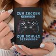 Zum Zocken Geboren Zur Schule Zwungen Gamer Sayings S Tassen Lustige Geschenke