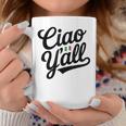 Ciao Y'all Italian Saying Slang Europe Italy Flag Cowboy Coffee Mug Unique Gifts