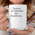 Denken Gefährdet Die Stummheit With Saying Print Tassen Lustige Geschenke