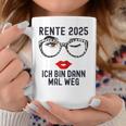 Ich Bin Dann Mal Weg Rente 2025 Tassen Lustige Geschenke