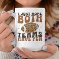 I Just Hope Both Teams Have Fun American Football Coffee Mug Unique Gifts
