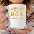 Never Mess With The Mob Mother Of The BrideCoffee Mug Personalized Gifts