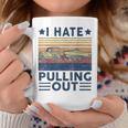 Motorboating I Hate Pulling Out Boat Captain Dad Men Coffee Mug Personalized Gifts