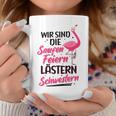 Women's Wir Sind Die Saufen Feiern Lästern Schwestern Party Saufen Tassen Lustige Geschenke