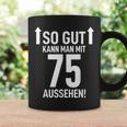 75Th Birthday Man 75 Years So Gut Kann Man Mit 75 Aussehen Tassen Geschenkideen