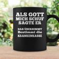 Als Gott Mich Schuf Sagte Er Das Übernimmt Die Krankenkasse Tassen Geschenkideen