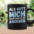 Als Gott Mich Schuf Wollte Er Angeben Tassen Geschenkideen