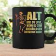 Alt Bist Du Erst Wenn Du Zum Archaeologist Überwiesen Wird Tassen Geschenkideen