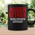 Außer Berieb Geduldsfaden Gerissen Auser Betrieb Gerissen Arbeit Office Keine Peduld S Tassen Geschenkideen