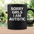 Autism Sorry Girls I Am Autistic Valentine's Day Coffee Mug Gifts ideas