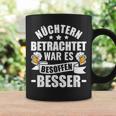 Beer Saufen Party Sober Bieget War Es Besoffen Better S Tassen Geschenkideen