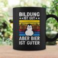 Bildung Ist Gut Aber Bier Ist Guter Sauf Trink Tassen Geschenkideen