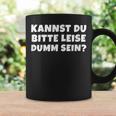 Bitte Leise Dumm Sein Quche Konter Statement Tassen Geschenkideen