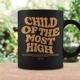 Child Of The Most High Child Of God Christian Word On Back Coffee Mug Gifts ideas
