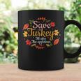 Christmas Thanksgiving Save A Turkey After Appetizer Joke Coffee Mug Gifts ideas
