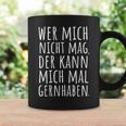 Cool Sayings Wer Mich Nicht Mag Witz Ironisch Tassen Geschenkideen