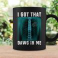 I Got That Dawg In Me X-Ray Pitbull Ironic Meme Viral Quote Coffee Mug Gifts ideas