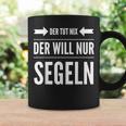 Der Will Nur Sailboat Skipper Sailor Tassen Geschenkideen