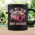 Die Mit Dem Hund Wandert Bergsteiger Berge Dog Lovers Tassen Geschenkideen