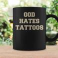 Dios Odia Los Tatuajes Divertidos Refranes De Humor Adulto Sarcástico Taza de café Ideas de regalos