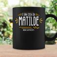 È Una Cosa Da Matilde Non Capiresti Nome Divertente Tazze Ideas de regalos