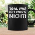 Egal Was Ich Wars Nicht S Tassen Geschenkideen