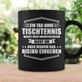 Ein Tag Ohne Tischtennis Tassen Geschenkideen