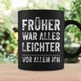 Früher War Alles Leichter -Or Allem Ich Tassen Geschenkideen