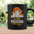 Fungaiolo Funghi Porcini Il Mio Programma Per Oggi Tazze Ideas de regalos