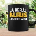 Der Klaus Macht Dat Schonorname Im Ruhrpott Tassen Geschenkideen