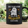 Halloween Due To Inflation This Is My Halloween Costum Coffee Mug Gifts ideas