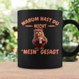 Warum Hast Du Nicht Nein Gesagt Women's And Tassen Geschenkideen