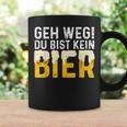 Geh Weg Du Bist Kein Bier Biertrinker Slogan Tassen Geschenkideen