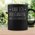 Habe Icherstanden Mache Ich Aber Nicht Faul Egal & No Tassen Geschenkideen