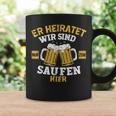 Herren Er Heiratet Wir Sind Nur Zum Saufen Hier Jga Tassen Geschenkideen